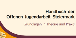 Vorschaubild Handbuch der Offenen Jugendarbeit Steiermark © Steirische Dachverband der Offenen Jugendarbeit