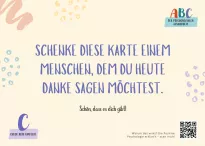 Schenke diese Karte einem Menschen, dem du heute danke sagen möchtest.